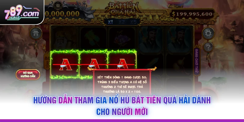 Hướng dẫn tham gia Nổ Hũ Bát Tiên Quá Hải dành cho người mới