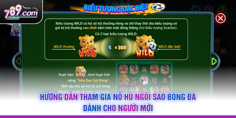 Hướng dẫn tham gia Nổ Hũ Ngôi Sao Bóng Đá dành cho người mới