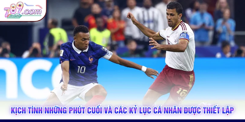 Kịch tính những phút cuối và các kỷ lục cá nhân được thiết lập