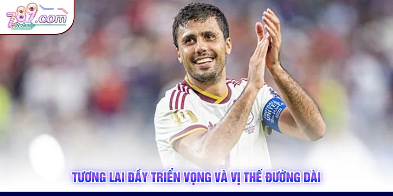 Tương lai đầy triển vọng và vị thế "đường dài"